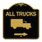 Signmission Trucks Sign All Trucks W/ Truck & Right Arrow, Black & Gold Aluminum Sign, 18" x 18", BG-1818-22782 A-DES-BG-1818-22782 - alternate 1